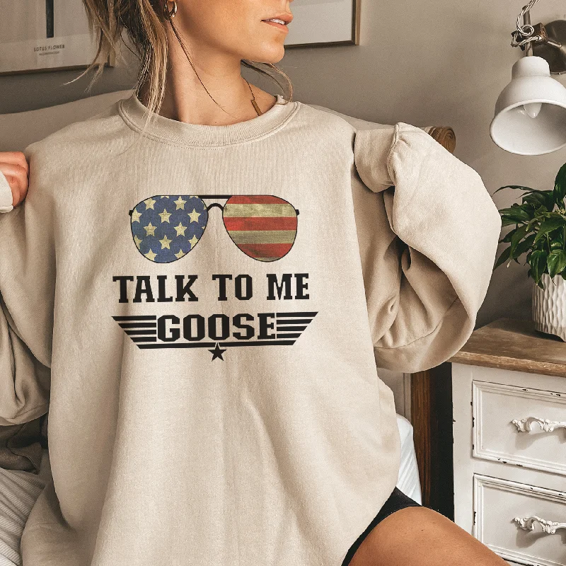Talk To Me Goose Sweatshirt Hoodie Sweatshirt Pullover